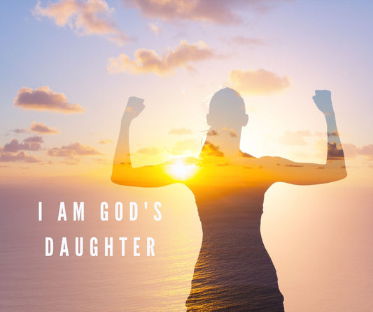 You Are God's Daughter