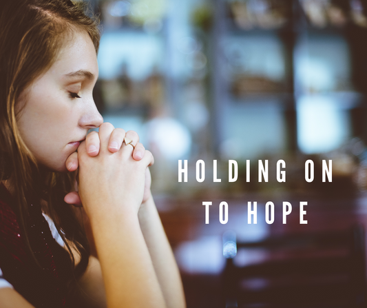 Holding On to Hope