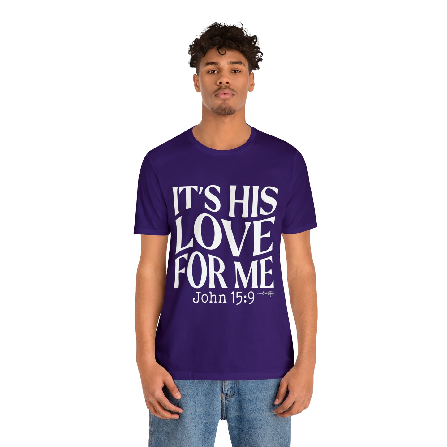 It's His Love for Me Tee