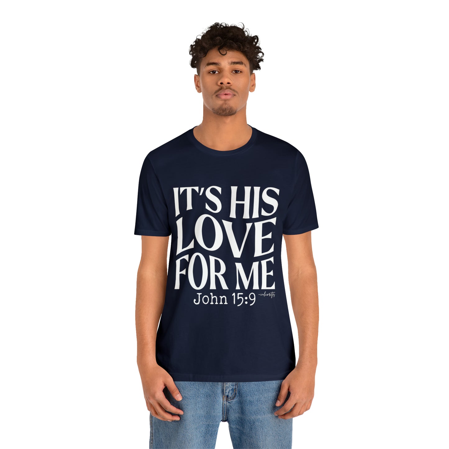 It's His Love for Me Tee