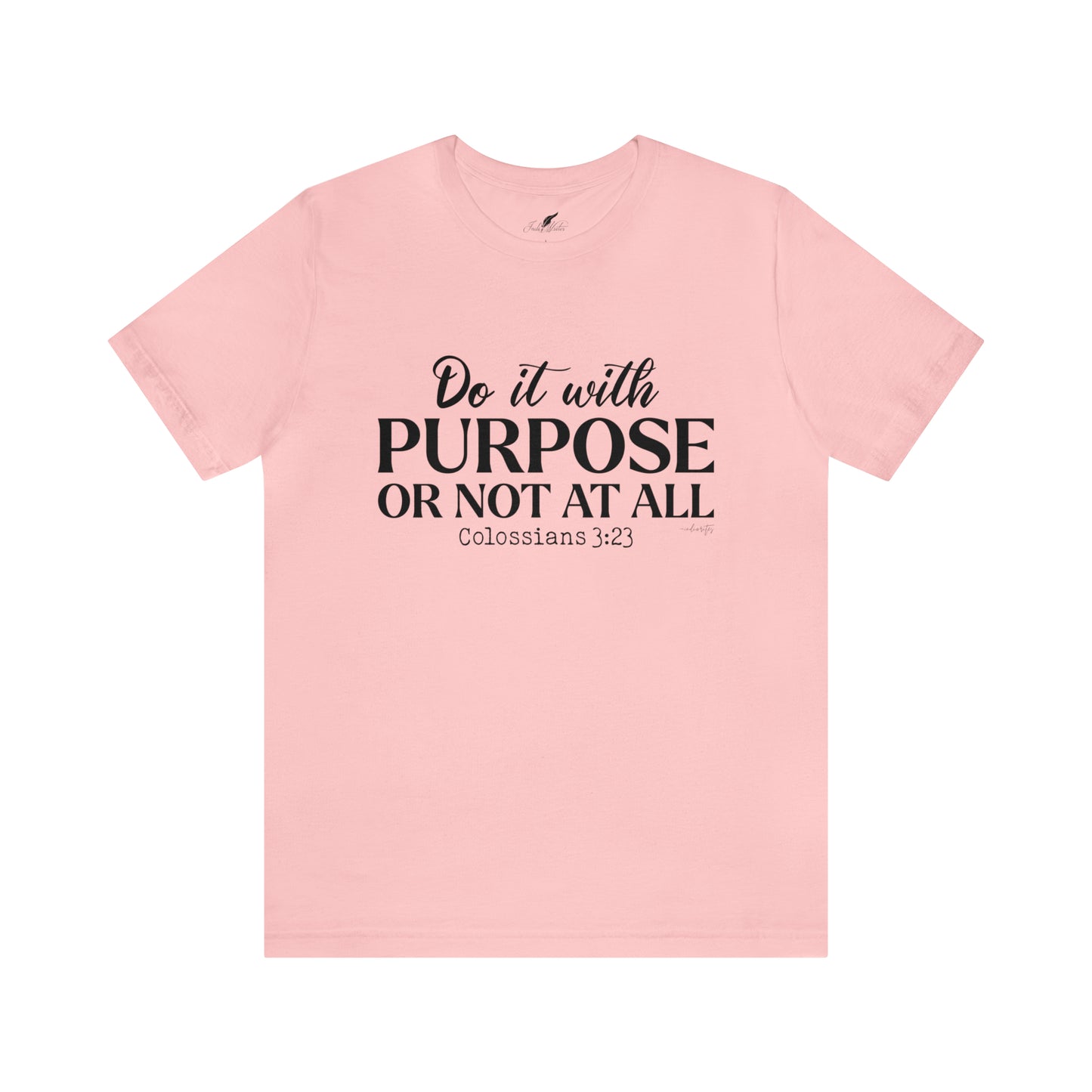 Do It With Purpose Tee