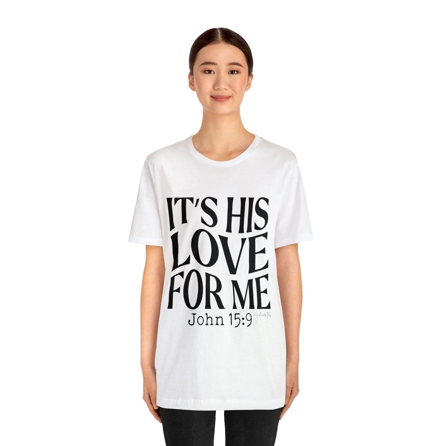 It's His Love for Me Tee