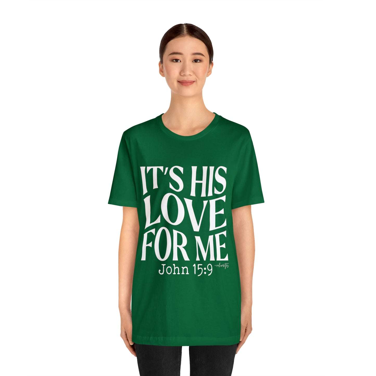 It's His Love for Me Tee