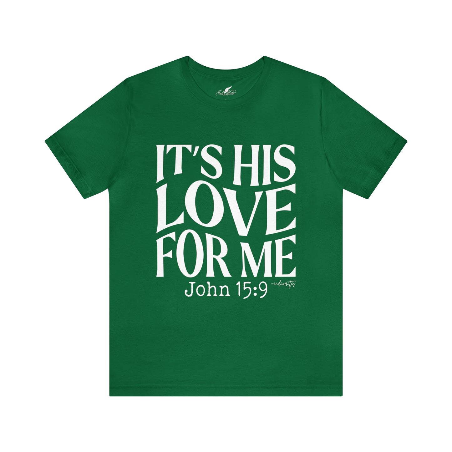 It's His Love for Me Tee