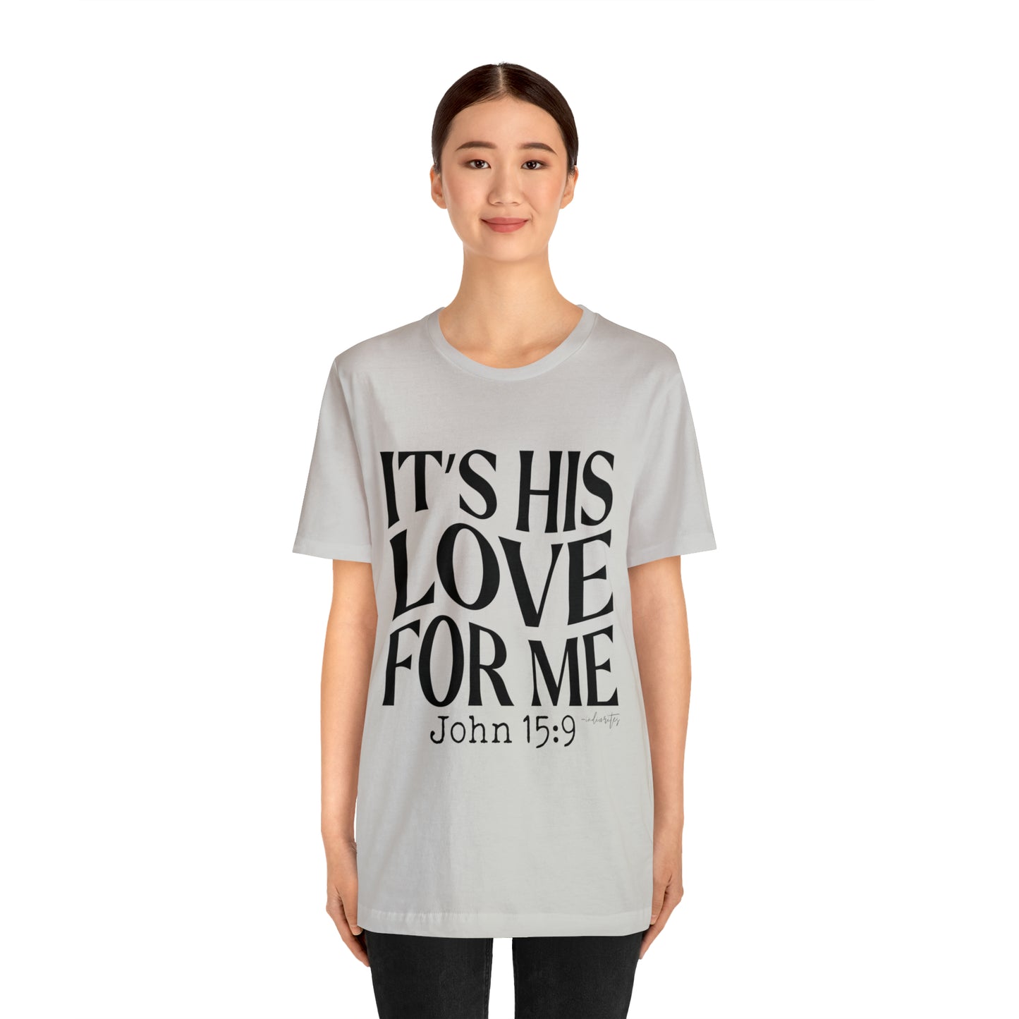 It's His Love for Me Tee