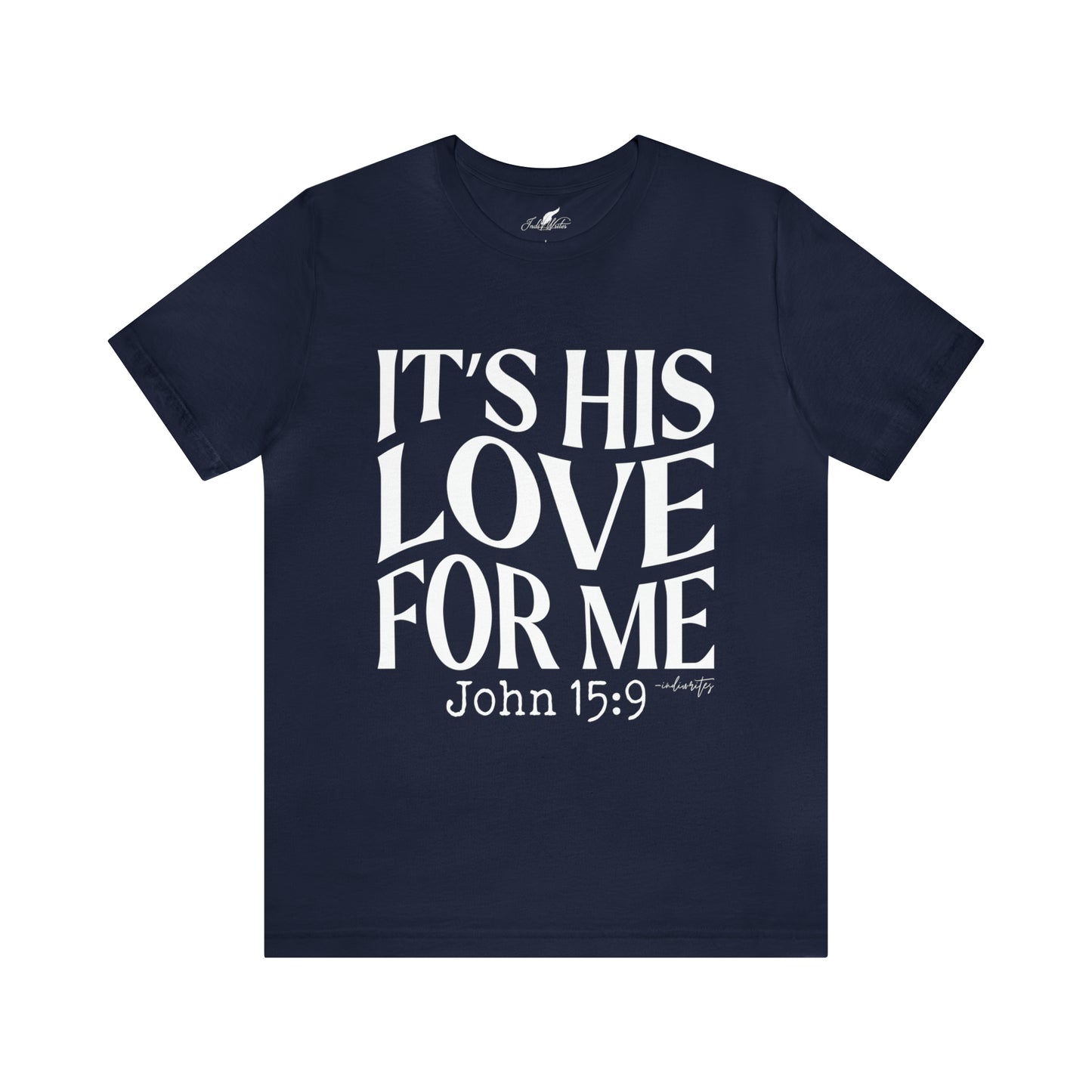 It's His Love for Me Tee
