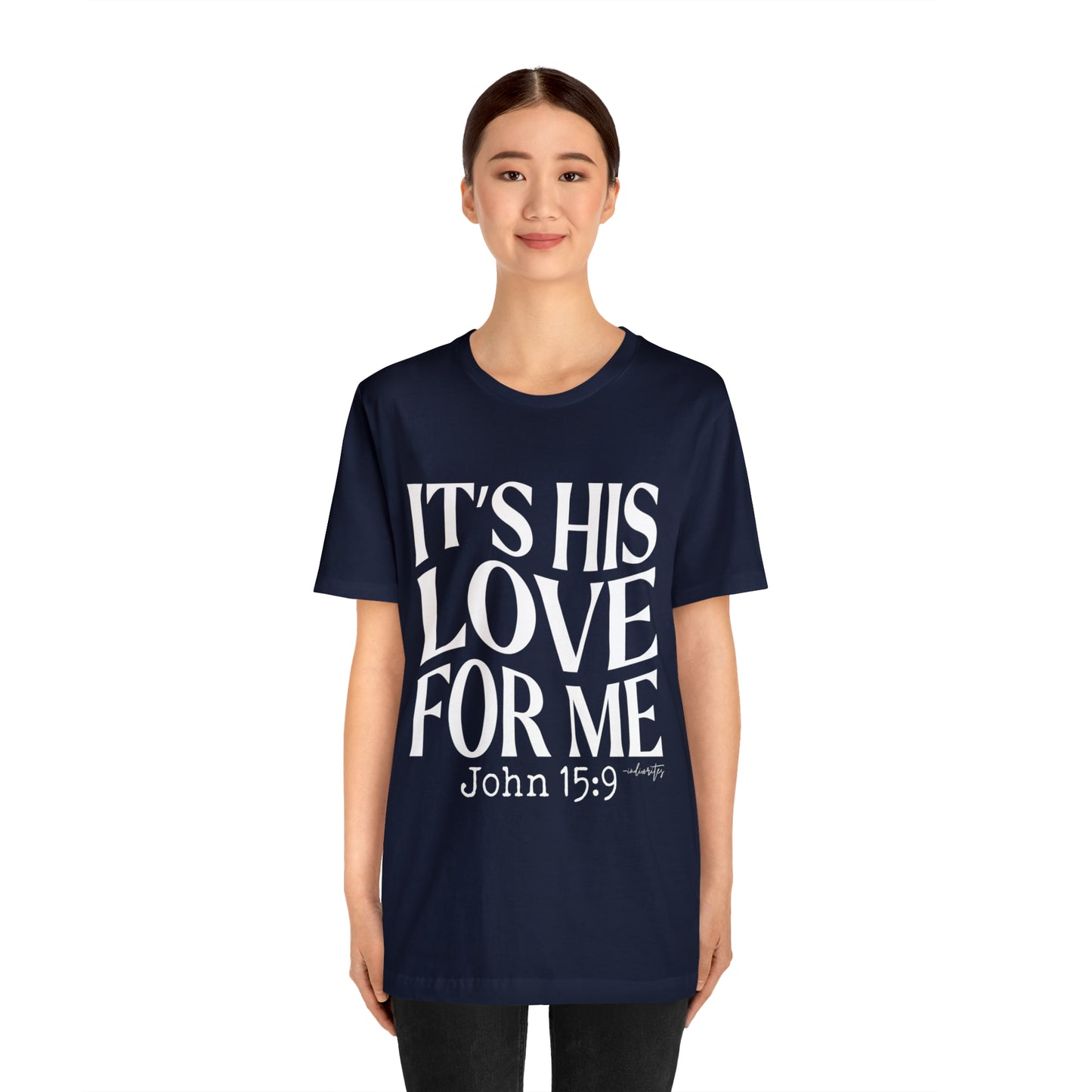 It's His Love for Me Tee