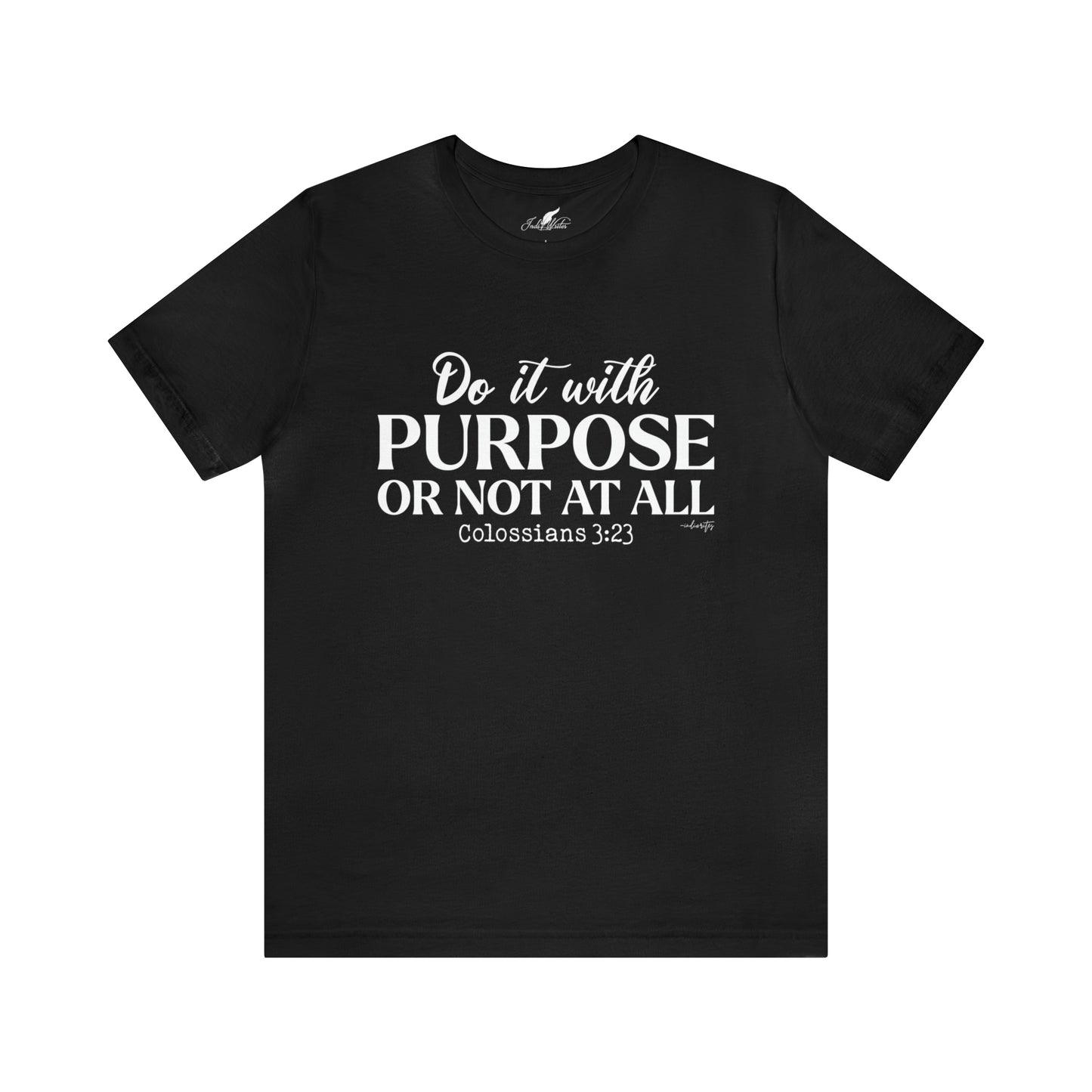 Do It With Purpose Tee