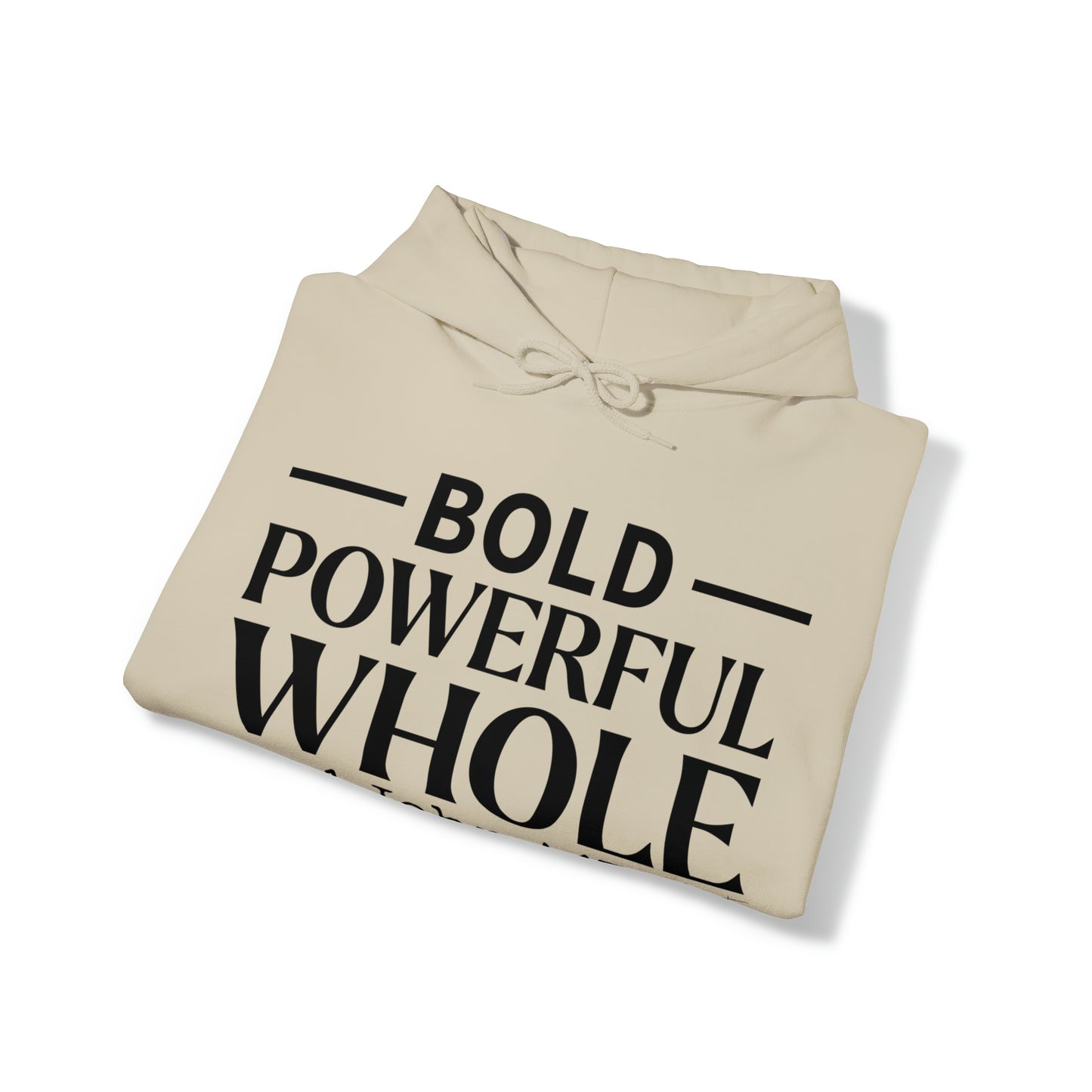 Bold Powerful Whole Hoodie