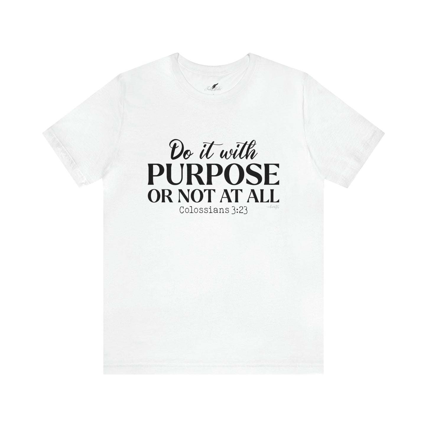 Do It With Purpose Tee