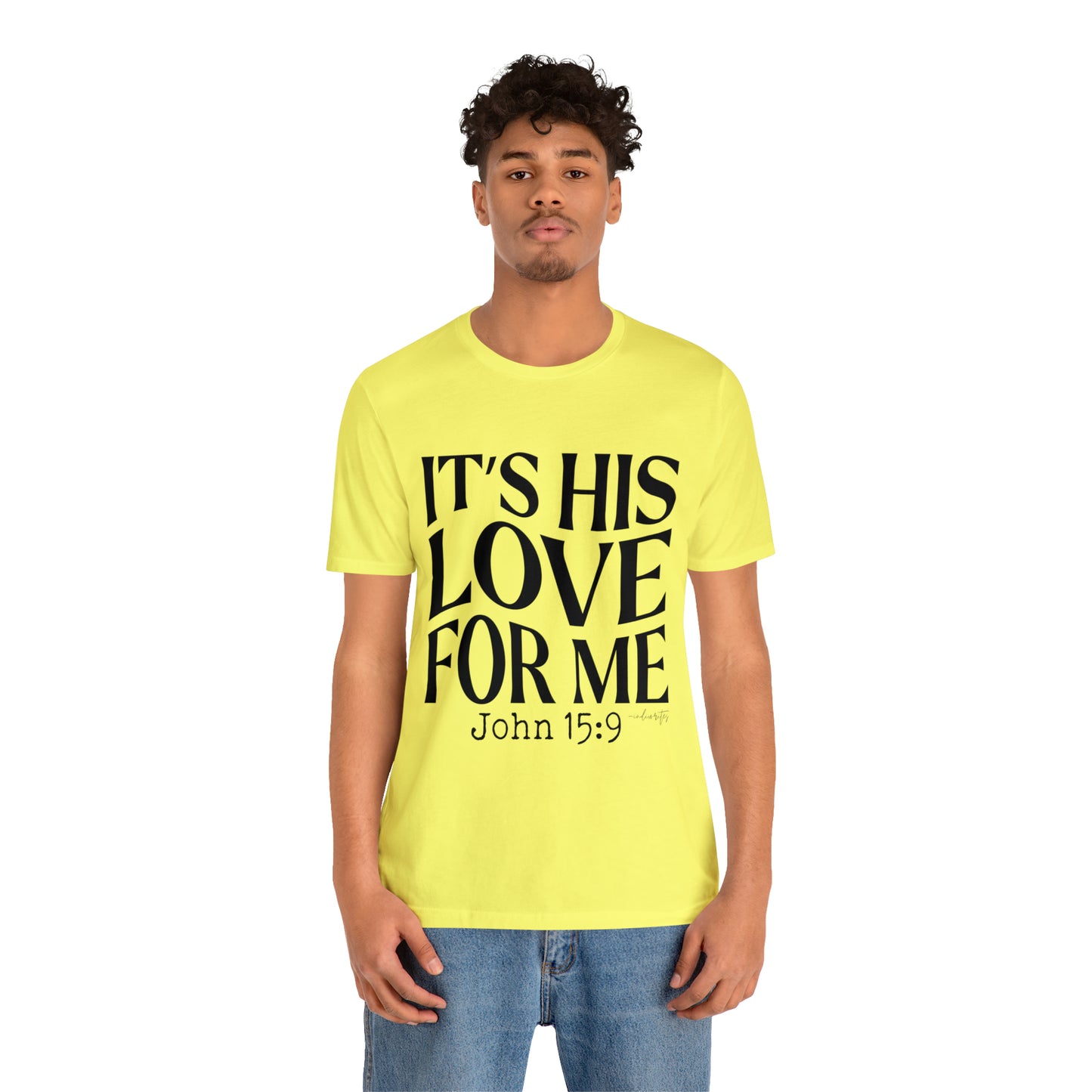 It's His Love for Me Tee