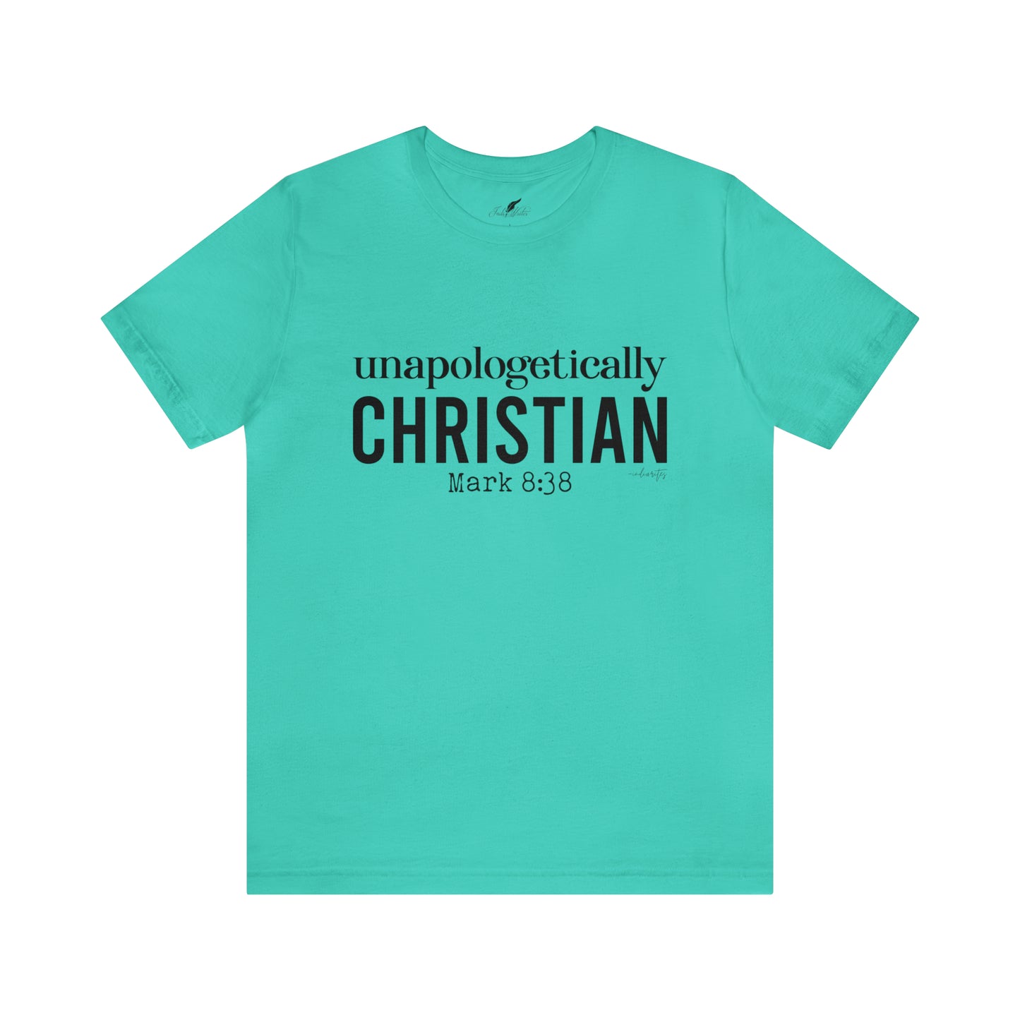 Unapologetically Christian Tee