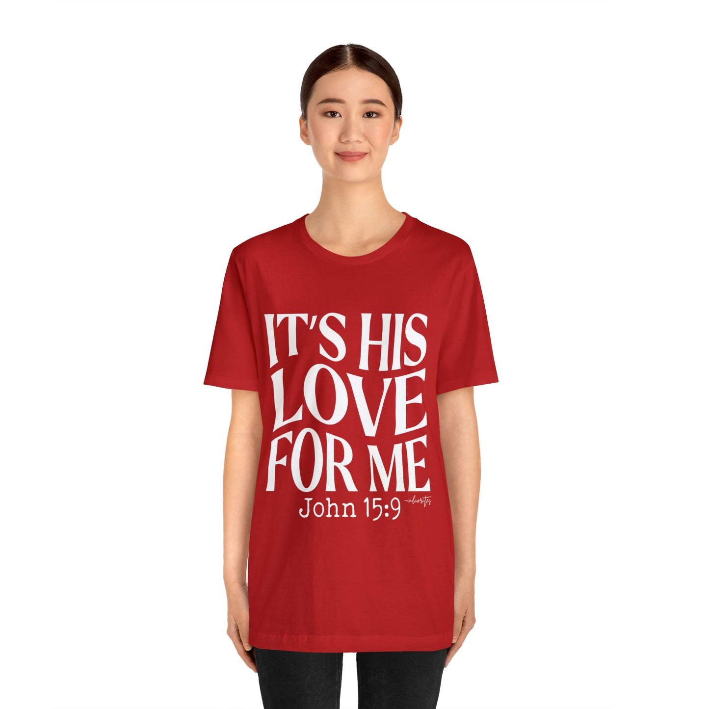 It's His Love for Me Tee