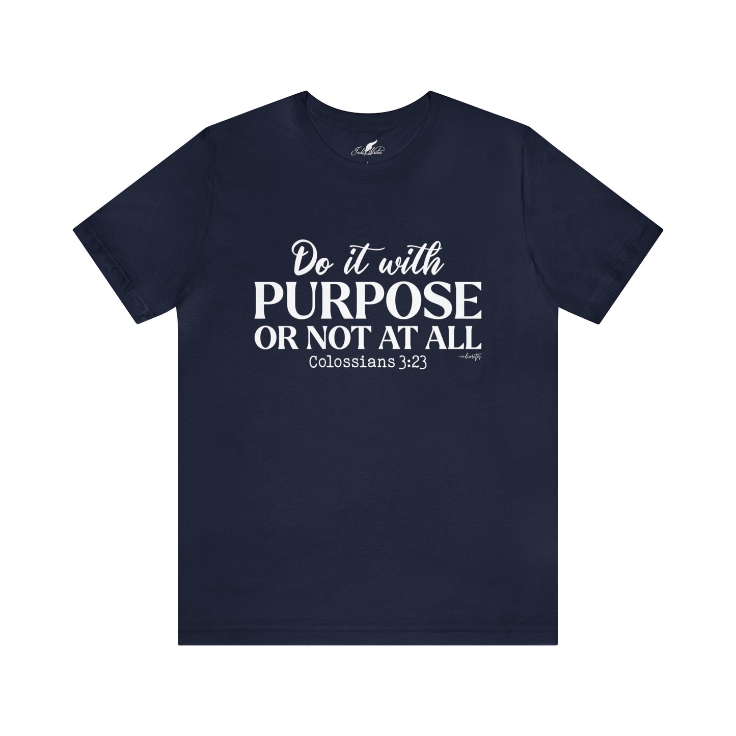 Do It With Purpose Tee