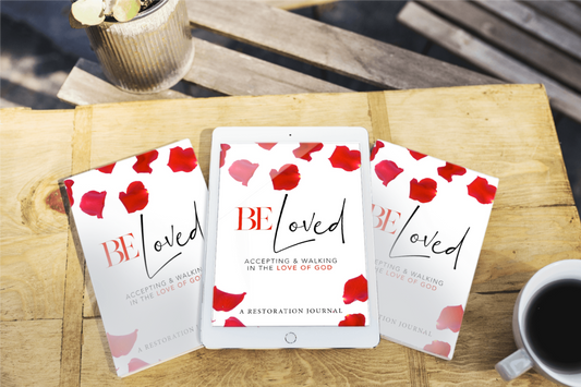 Be Loved: A Restoration Journal
