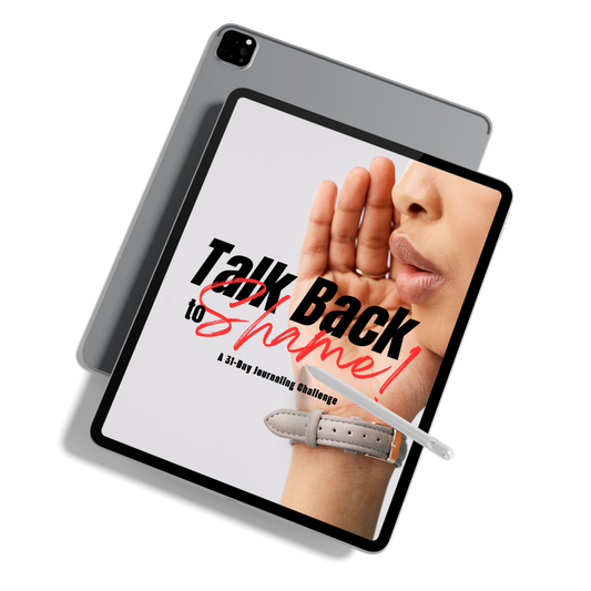 Talk Back to Shame - A 31-Day Journaling Challenge