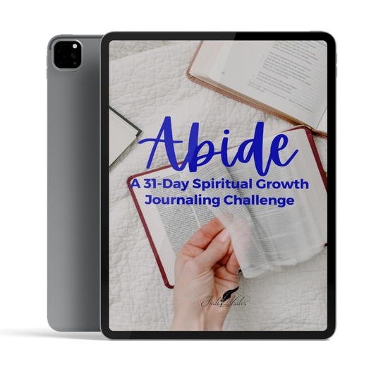 Abide - 31 Day Spiritual Growth Journaling Challenge