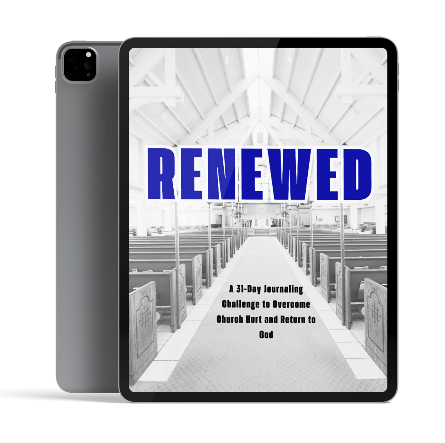 Renewed - A 31 Day Journaling Challenge to Overcome Church Hurt and Return to God