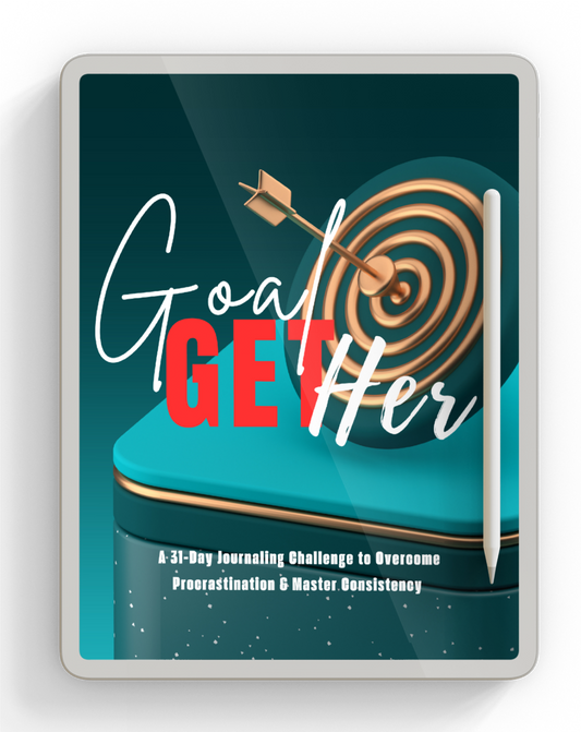 Goal Get Her - A 31 Day Journaling Challenge to Overcome Procrastination