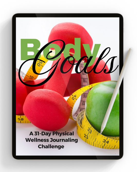 Body Goals - A 31 Day Physical Wellness Challenge