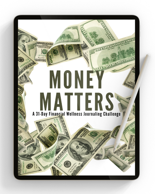 Money Matters - A 31-Day Financial Wellness Journaling Challenge Ebook