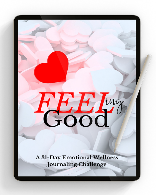 Feeling Good: A 31-Day Emotional Wellness Journaling Challenge