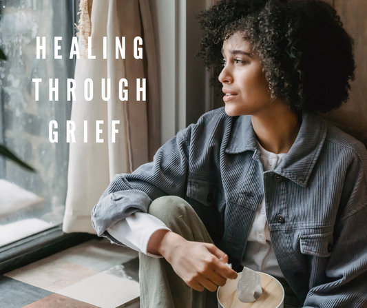 Healing through Grief