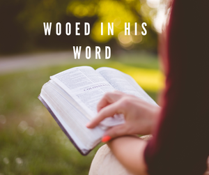 Wooed with His Word