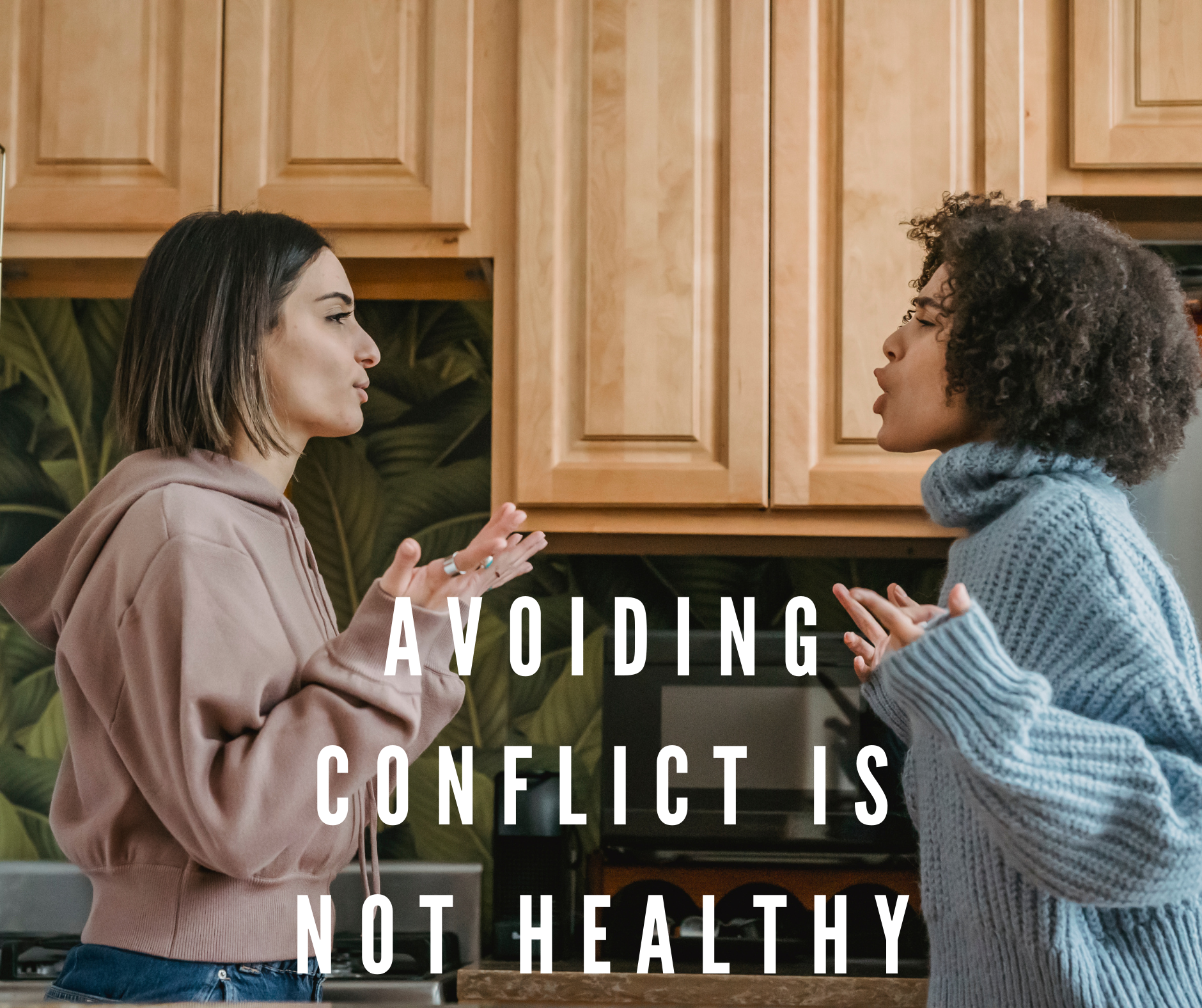 5 Reasons We Avoid Conflict