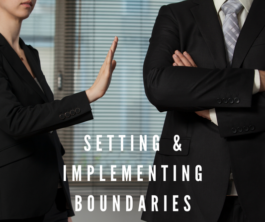 6 Keys to Setting and Implementing Boundaries