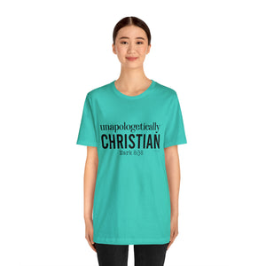 Unapologetically Christian Tee