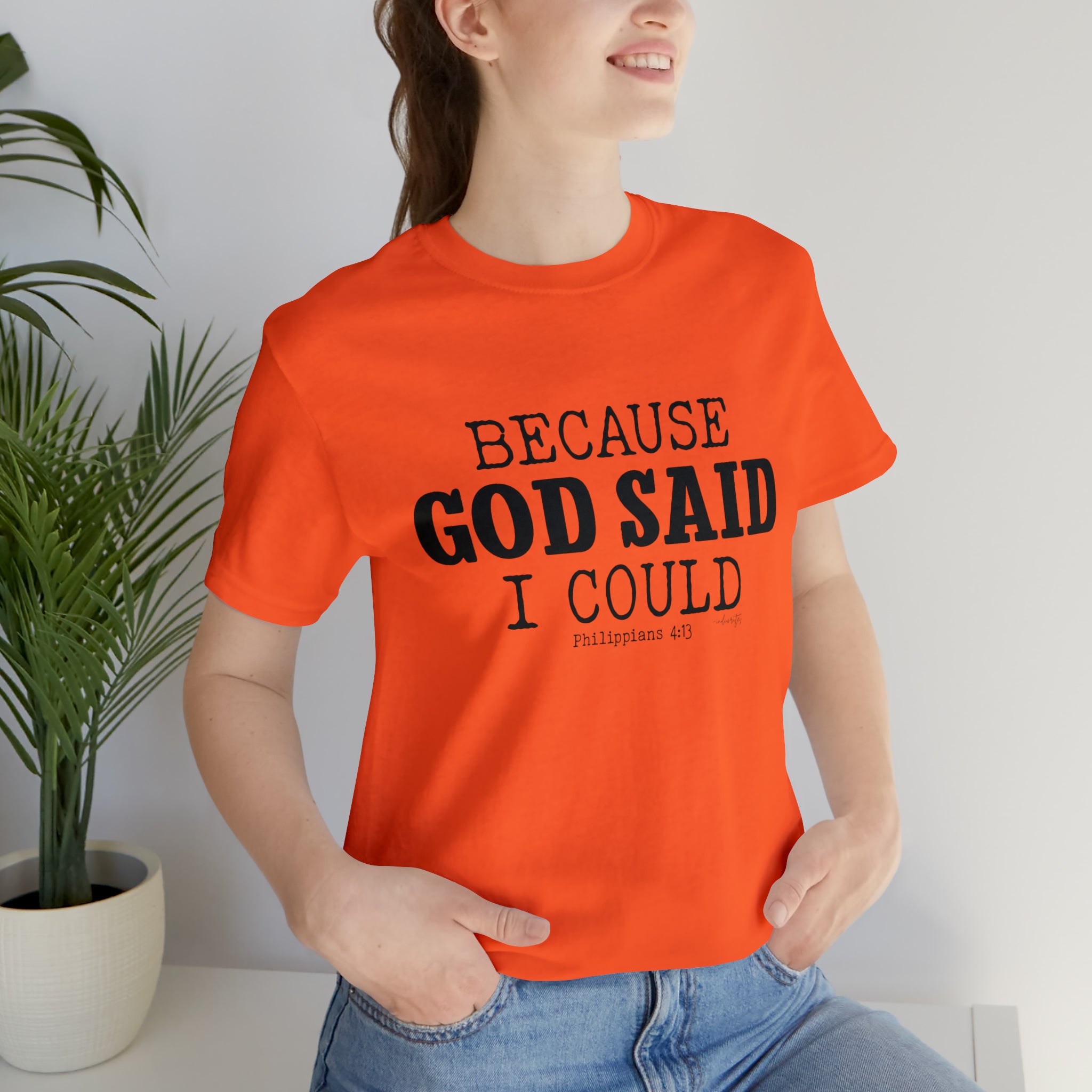 Because God Said Tee