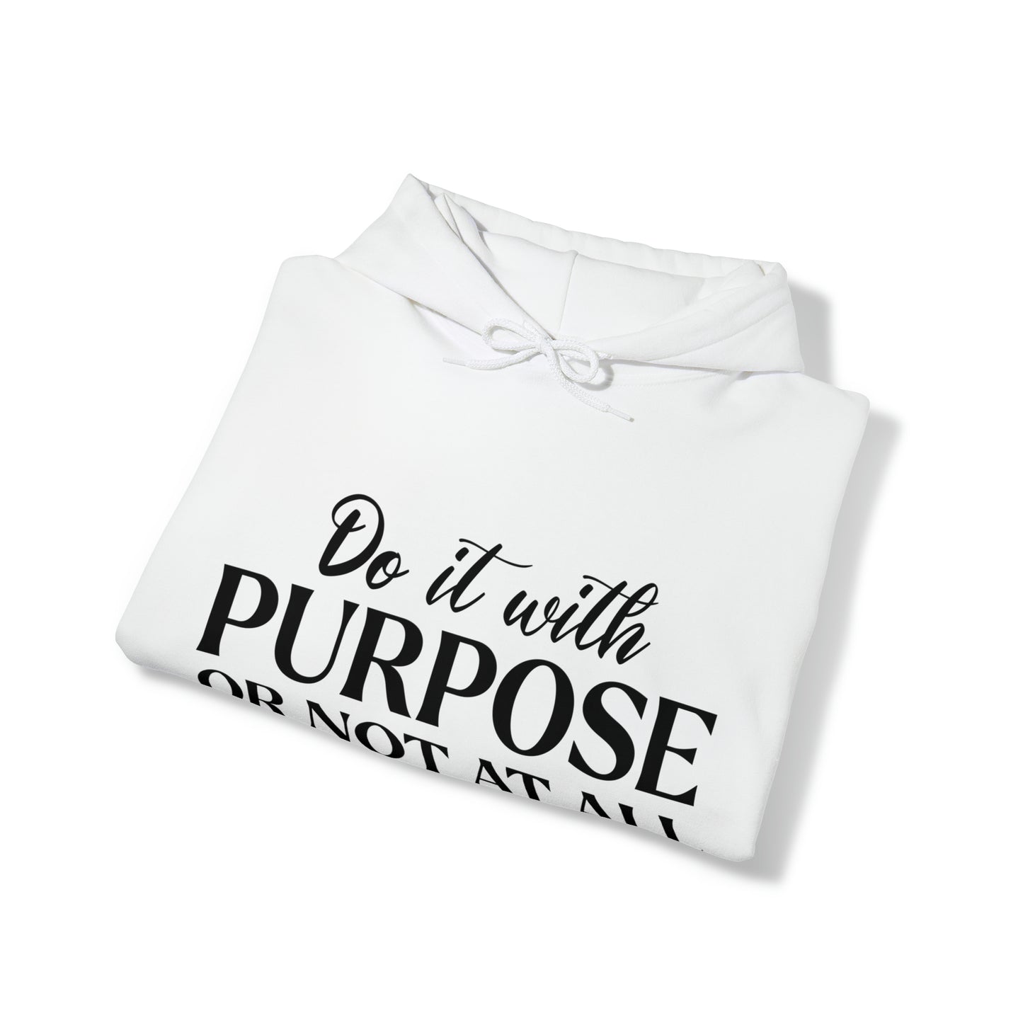 Do It With Purpose Hoodie