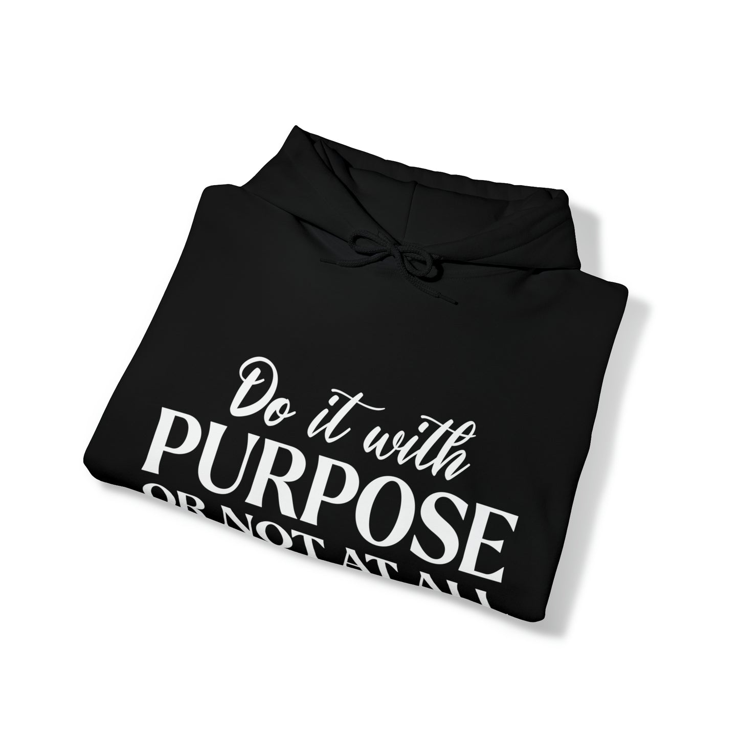 Do It With Purpose Hoodie