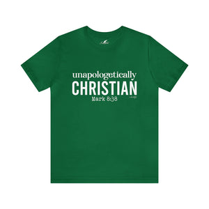Unapologetically Christian Tee