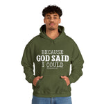 Load image into Gallery viewer, Because God Said Hoodie
