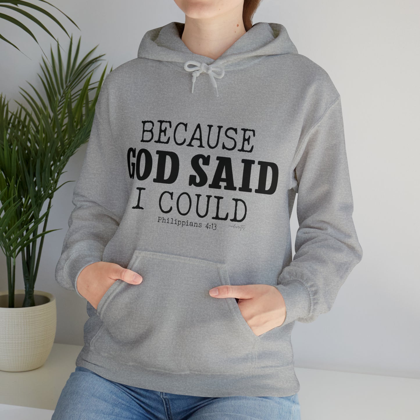 Because God Said Hoodie