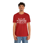 Load image into Gallery viewer, Do It With Purpose Tee
