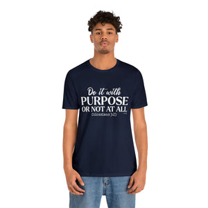 Do It With Purpose Tee