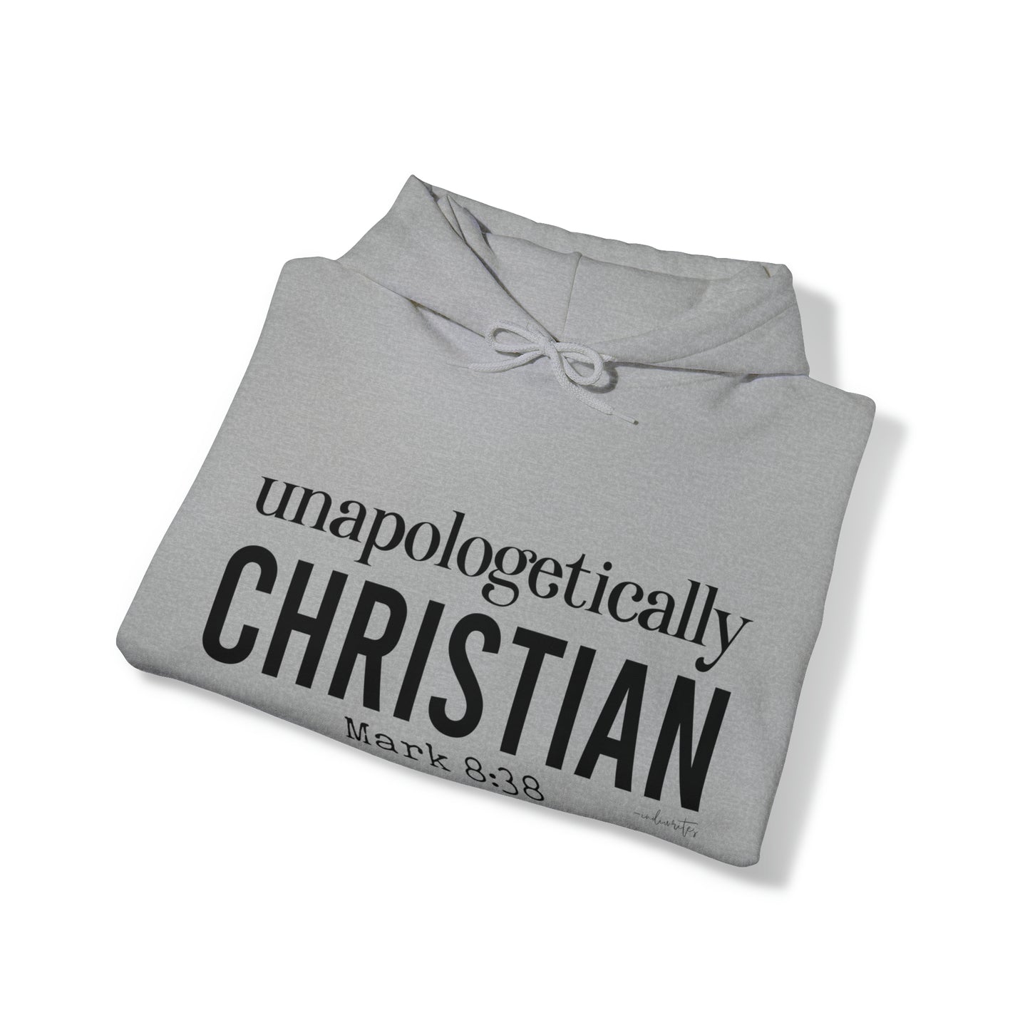 Unapologetically Christian Hoodie