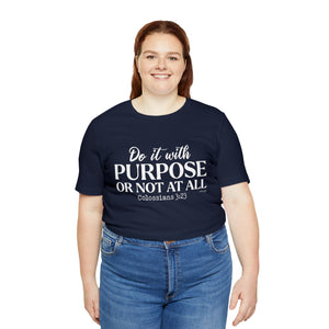 Do It With Purpose Tee
