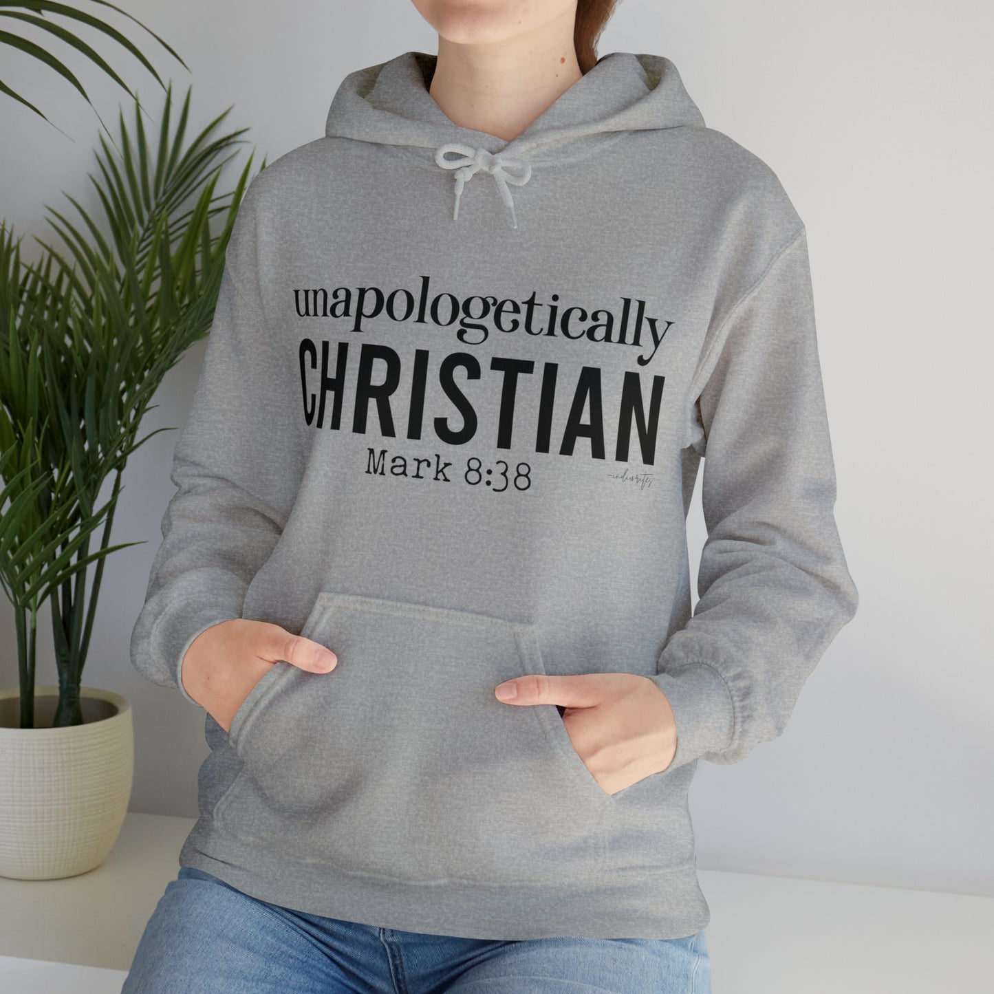 Unapologetically Christian Hoodie