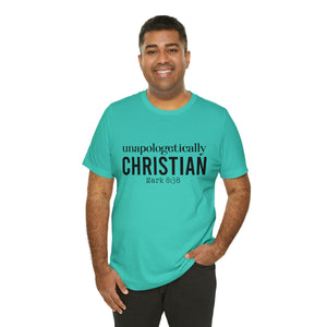 Unapologetically Christian Tee