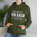 Load image into Gallery viewer, Because God Said Hoodie
