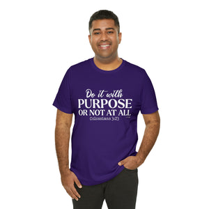 Do It With Purpose Tee