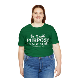 Do It With Purpose Tee