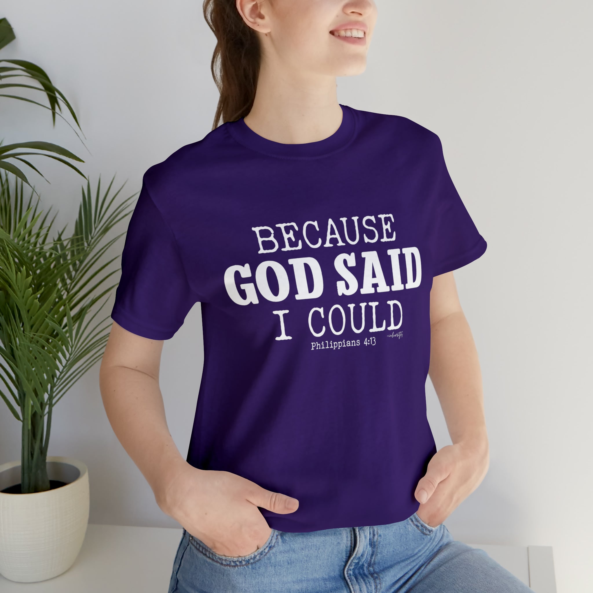 Because God Said Tee