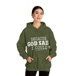 Load image into Gallery viewer, Because God Said Hoodie
