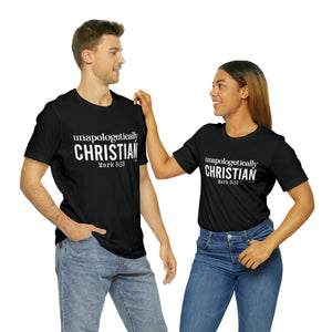 Unapologetically Christian Tee