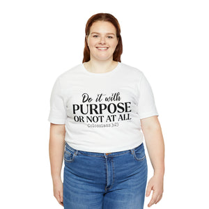 Do It With Purpose Tee